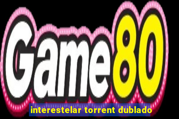 interestelar torrent dublado